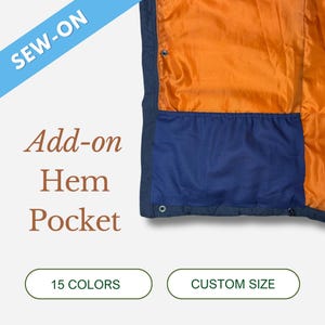 May include: A sew-on hem pocket featuring a dark blue exterior and a bright orange interior lining. The image includes the text SEW-ON, Add-on Hem Pocket, 15 COLOURS, and CUSTOM SIZE. The pocket is attached to a dark blue garment edge.