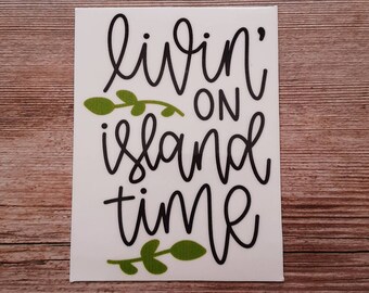 Living on island time glossy vinyl sticker, labtop and car decal