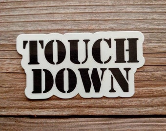 Touch Down vinyl sticker