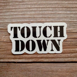 Touch Down vinyl sticker