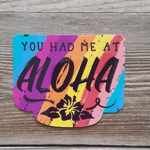 You had me at aloha waterproof vinyl sticker