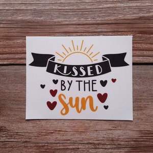 Kissed by the sun waterproof vinyl sticker