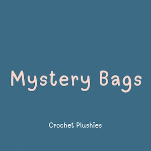 Mystery Bags- Crochet Plushies