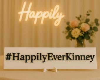 Wedding Hashtag Sign – Acrylic Sign with 3D/ Painted Personalization - Photobooth Name Sigh - Head Table Sign - Modern Wedding Hashtag Sign