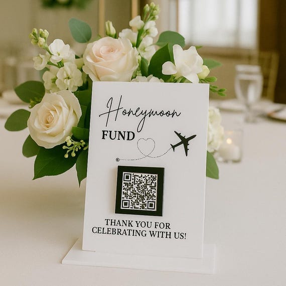 Honeymoon Fund Sign with QR Code – Wedding Reception Table Sign, Acrylic Display in Multiple Sizes & Colors - Custom honeymoon fund