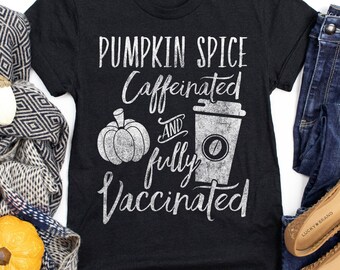 Divertida camisa con especias de calabaza con especias totalmente vacunada, amante del café Pro Vaxxer, camiseta de pandemia de cuarentena de otoño, creyente en la vacuna científica