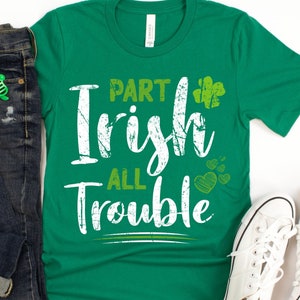 tee Doryti Part Irish All Trouble Funny St Patricks Day Unisex Sweatshirt
