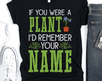 Funny Gardening Shirt, Remember Your Name, Gardening Gifts, Plant Lady Gardener Tee, Plantaholic Tank Top, Houseplant Lover, Plant Mom Gift