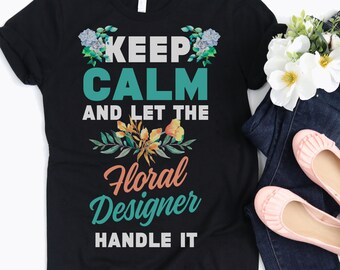 Funny Florist Shirt, Keep Calm Floral Designer, Gardening Gifts, Plant Lady Gardener Tee, Flower Tank, Houseplant Lover, Plant Mom Gift