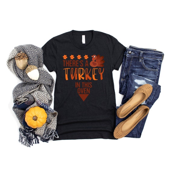 Womens There's A Turkey In This Oven Costume New Mom Pregnancy Gift T-Shirt Womens There's A Turkey In This Oven Costume New Mom Pregnancy Gift T-Shirt