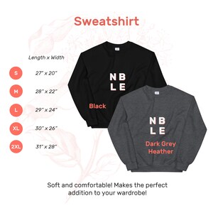 May include: Black and dark grey heather sweatshirts with the word "NBLE" printed in white. The size chart shows the length and width of each size in inches.