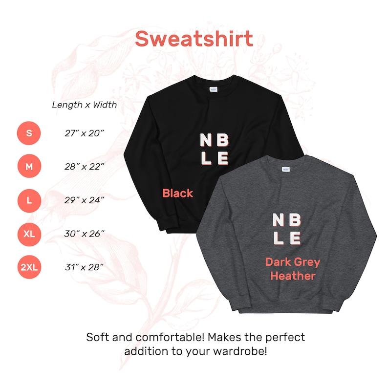 May include: Black and dark grey heather sweatshirts with the word "NBLE" printed in white. The size chart shows the length and width of each size in inches.