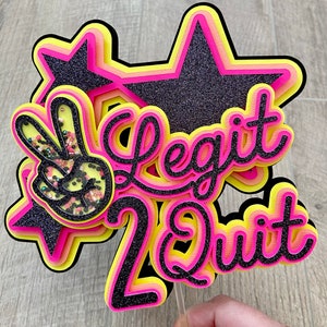 2 Legit 2 Quit Cake topper/Two Legit Two Quit/Neon Cake topper