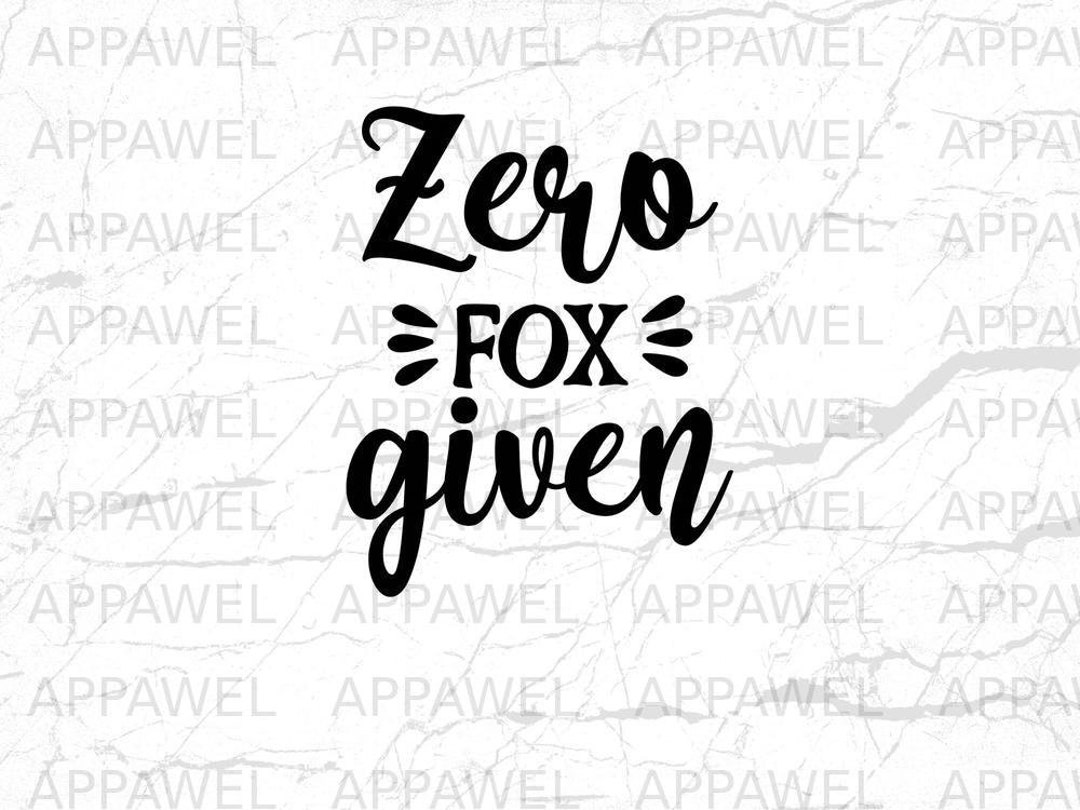 Zero Fox Given Svg Cut File Cricut Silhouette Tumbler Svg Tshirt Svg