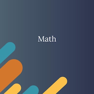 May include: A dark blue background with the word "Math" in white. The image has a design of orange, yellow, and teal colored rounded rectangles in the corners.