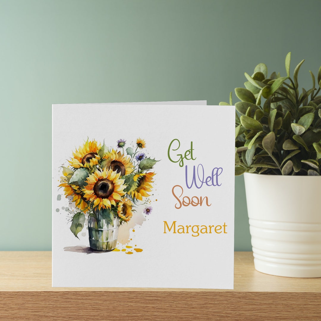Personalised Get Well Soon Card, Sunflowers, for Her, for Him, Sending ...