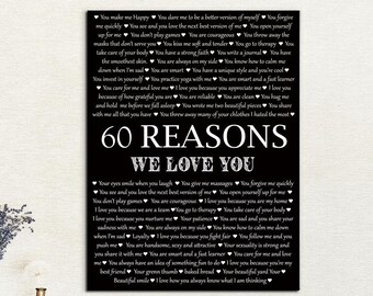May include: A black and white printable poster with the text "60 Reasons We Love You" and a list of reasons written in a heart shape. The poster is a great gift for a loved one.