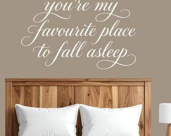 Bedroom Wall Decal – "You're My Favourite Place To Fall Asleep" Quote (Oracal 631 Vinyl)