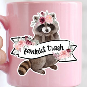 Feminist Trash Raccoon Sticker: Waterproof Vinyl Decal