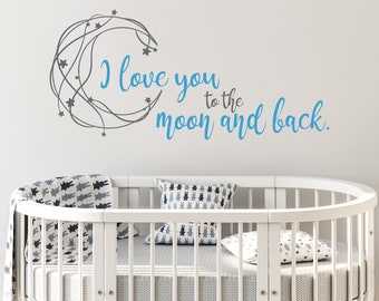 Dye Cut Vinyl I Love You To The Moon And Back Wall Decal - Bedroom decor, Nursery Decor