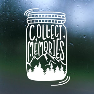 Dye Cut Vinyl "Collect Memories" Decal - Truck Decal, Camper Decal, Trailer Decal, Laptop Decal