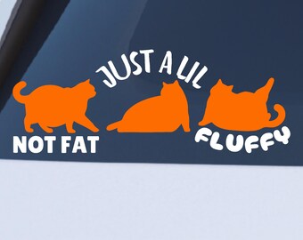 Sticker grappige kat: "Not Fat Just Fluffy" gestanst vinyl