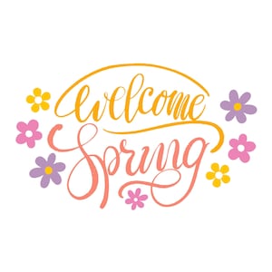 Peut inclure: Sur fond blanc, l'inscription "welcome Spring" en lettres cursives orange et rose. Le design est orné de petites fleurs jaunes, roses et violettes.