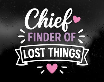 Die Cut Vinyl Decal - Chief Finder Of Lost Things