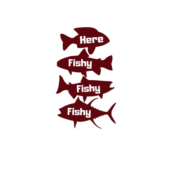 Dye Cut Vinyl Funny Here Fishy Fishy Decal Truck Decal, Car Decal, Laptop  Decal, Boat Decal -  Canada