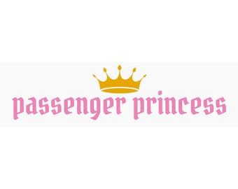 Passenger Princess Decal for Car, Mirror & More