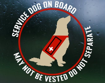 Service Dog On Board May Not Be Vested Do Not Separate Dye Cut Decal - Car Decal, Truck Decal, Window Decal Sticker