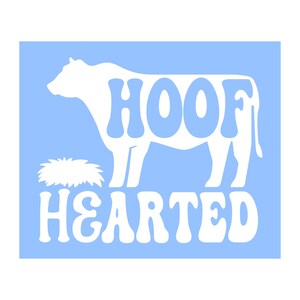 Die Cut Vinyl Funny &quot;Hoof Hearted&quot; Decal - Car Decal, Truck Decal, Window Decal