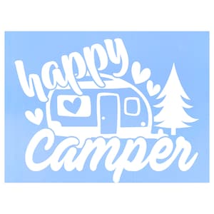 Die Cut Happy Camper Decal For Campers, Trucks, RVs, Camping Buckets & More