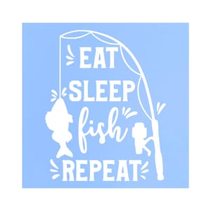 Die Cut Vinyl Decal &quot;Eat Sleep Fish Repeat&quot; Truck Decal, Laptop Decal, Car Decal, Window Decal, Tackle Box Decal