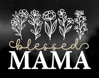 Die Cut Vinyl Decal - Blessed Mama Floral Decal