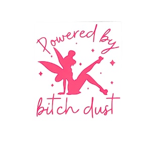 Die Cut Vinyl Funny Fairy Powered By B Dust Decal - Car Decal, Truck Decal, Laptop Decal, Tumbler Decal