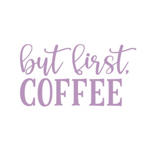 But First Coffee Decal