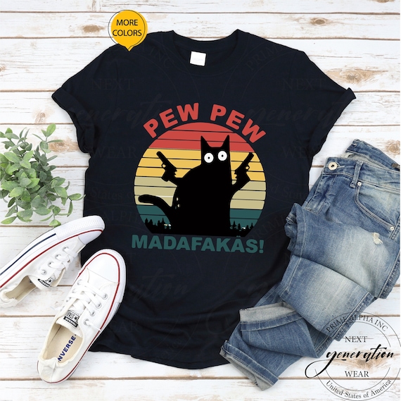 Tshirt For Men Funny Cat T-shirt Father's Day Gift Cat Lover Gift Pew Pew Madafakas T-shirt Personalized T-shirt Custom Shirt