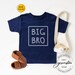 Big Bro Shirt T-Shirt, Brother Shirt, Pregnancy Announcement, Promoted to Big Brother, Big Brother Shirt, Brother, Toddler Shirts, Youth 