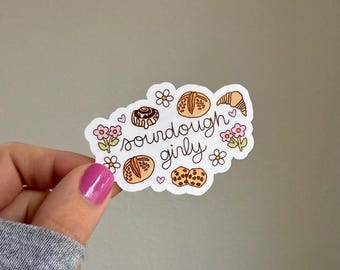 Sourdough Girly water resistant sticker, farmers market themed stickers for water bottles, kindles, laptops