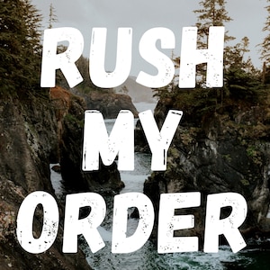 May include: White text on a dark background reads "Rush My Order". The background is a blurry image of a rocky coastline with water and trees.