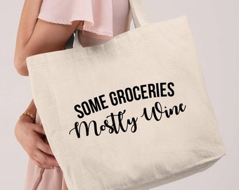 Canvas Tote | Some Groceries Some Wine Large Tote | Funny Tote | Drinking Tote | Various Print Colors