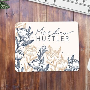 Funny Mouse Pad | Mother Hustler Mouse Pad | Mouse Pad For Women | Office Mouse Pad