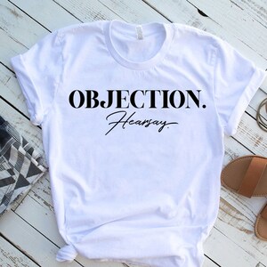 Objection. Hearsay. | Funny Tee | Mom Life Tee | Various Print Colors