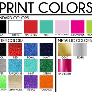 May include: A chart showing different print colors for apparel. The chart includes standard colors, glitter colors, and metallic colors. The colors are displayed in squares with the name of the color written below each square.