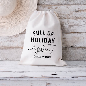 Holiday Gift Bag | Fully Of Holiday Spirit (AKA Wine ) Gift Bag | Christmas Gift Bags | Funny Gift Bag | Many Print Colors
