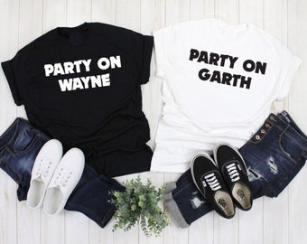Party On Wayne / Party On Garth Lustige zusammenpassende T-Shirts | Jedes Shirt separat erhältlich | Verschiedene Druckfarben