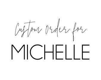 Custom Listing für Michelle