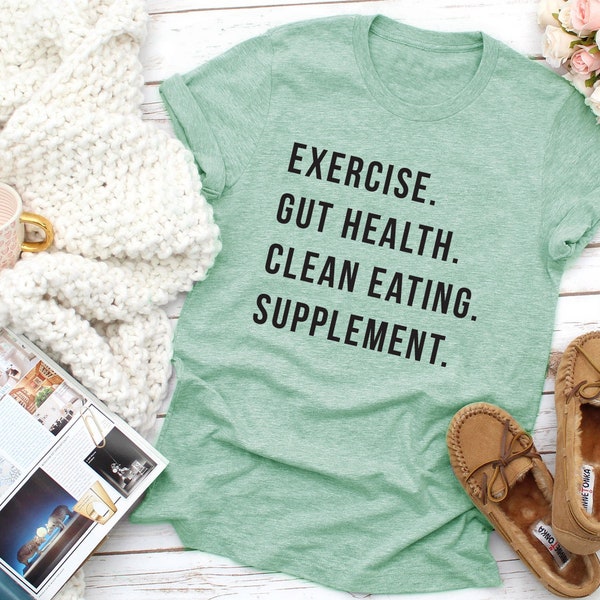 Exercise. Gut Health. Clean Eating. Supplement. Tee | Gut Health Tee | Exercise Tee | Various Print Colors