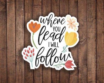 Where You Lead I will Follow Sticker | Gilmore Sticker | Rory and Lorelai Sticker | Laptop Sticker | Laptop Decal | Water bottle Sticker